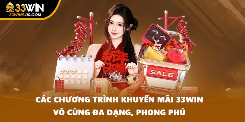 Các chương trình khuyến mãi 33WIN vô cùng đa dạng, phong phú