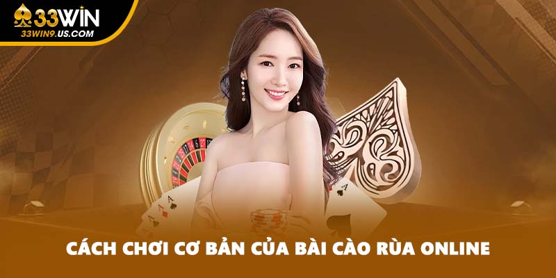 Cách chơi cơ bản của bài cào rùa online