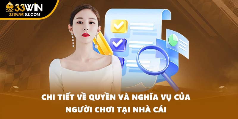 Chi tiết về quyền và nghĩa vụ của người chơi tại nhà cái