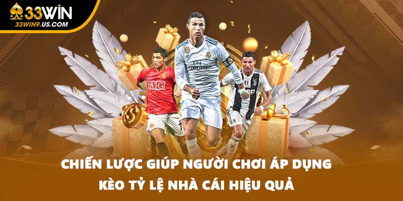 Chiến lược giúp người chơi áp dụng kèo tỷ lệ nhà cái hiệu quả