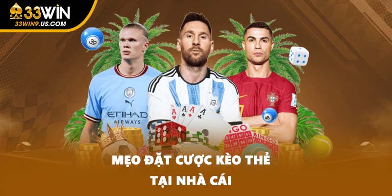 Mẹo đặt cược kèo thẻ tại nhà cái