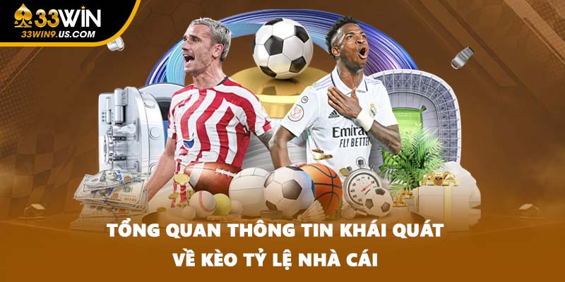Tổng quan thông tin khái quát về kèo tỷ lệ nhà cái